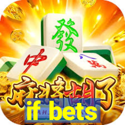 if bets